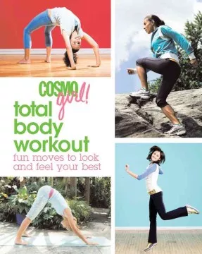 Cosmo girl! total body workout : fun moves to look and feel your best cover