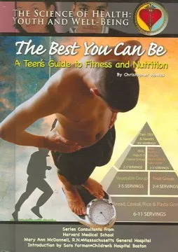 The best you can be : a teen's guide to fitness and nutrition cover
