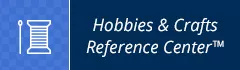 Hobbies &amp; Crafts Reference Center